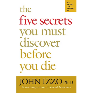 The Five Secrets You Must Discover Before You Die