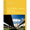 Lgebra Lineal B Sica Para Ingenier a Civil