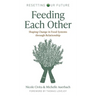 Feeding Each Other: Shaping Change in Food Systems Through Relationship