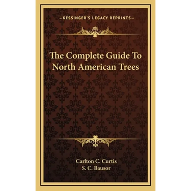 The Complete Guide To North American Trees