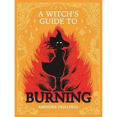 A Witch's Guide to Burning