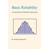 Basic Reliability: An Introduction to Reliability Engineering