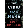 The View from Here: A Thriller