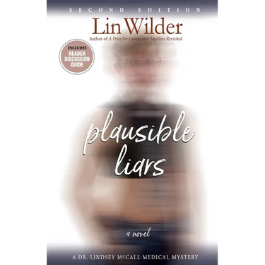Plausible Liars: A Dr. Lindsey McCall Medical Mystery