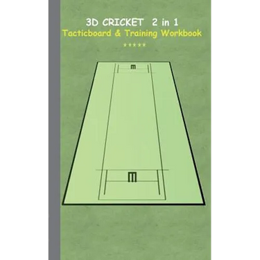 3D Cricket 2 in 1 Tacticboard and Training Book: Tactics/strategies/drills for trainer/coaches, notebook, training, exercise, exercises, drills, pract