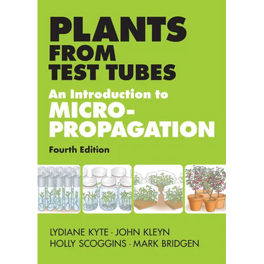 Plants from Test Tubes: An Introduction to Micropropogation