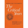 Syracuse University: Volume III: The Critical Years