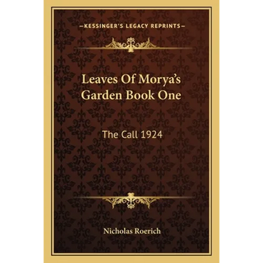 Leaves Of Morya's Garden Book One: The Call 1924
