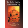 Twilight in the Forbidden City
