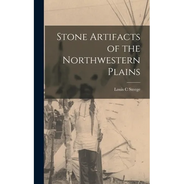 Stone Artifacts of the Northwestern Plains