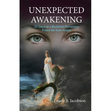 Unexpected Awakening: 22 Days at a Buddhist Monastery Freed Me from Abuse