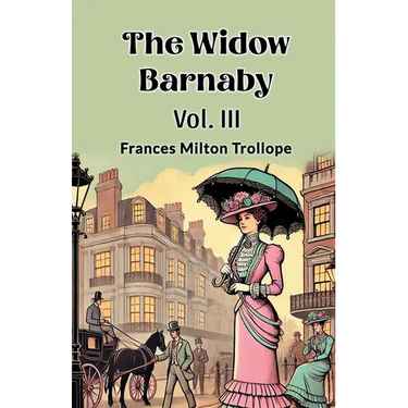The Widow Barnaby Vol. III