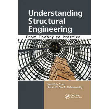 Understanding Structural Engineering: From Theory to Practice