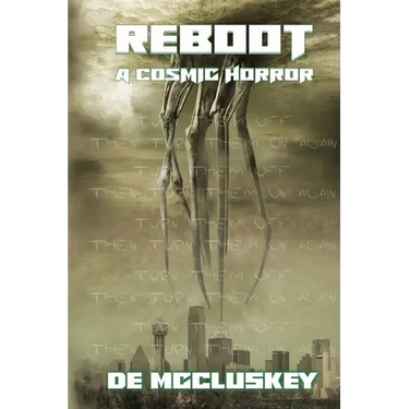 Reboot: A Cosmic Horror