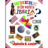 Where In The World Is Liberia: Word Search Puzzles for Kids