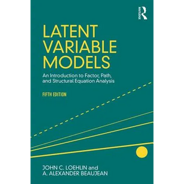 Latent Variable Models: An Introduction to Factor, Path, and Structural Equation Analysis, Fifth Edition