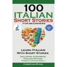 100 Italian Short Stories for Beginners Learn Italian with Stories with Audio