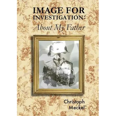 Image for Investigation: About my Father