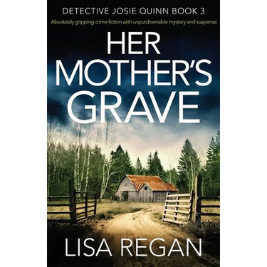 Her Mother's Grave: Absolutely gripping crime fiction with unputdownable mystery and suspense