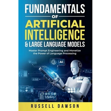 Fundamentals of Artificial Intelligence & Large Language Models