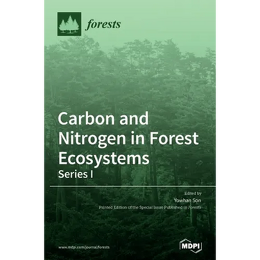 Carbon and Nitrogen in Forest Ecosystems-Series I