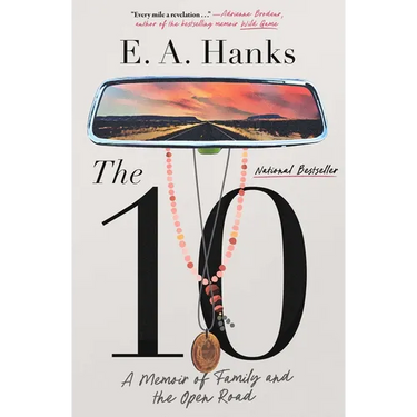 The 10: A Memoir of Family and the Open Road