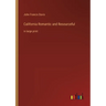 California Romantic and Resourceful: in large print
