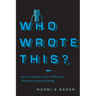 Who Wrote This?: How AI and the Lure of Efficiency Threaten Human Writing