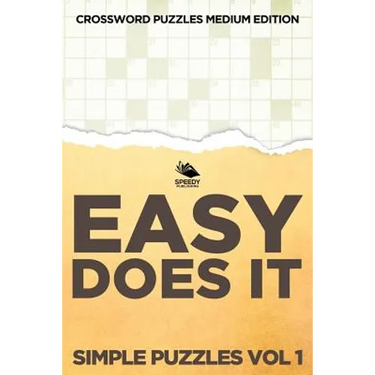 Easy Does It Simple Puzzles Vol 1: Crossword Puzzles Medium Edition