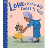 Lola's Nana-Bibi Comes to Visit