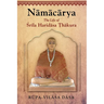 Namacarya: The Life of Srila Haridasa Thakura