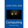 Computing: A Business History