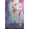 Belong to Me: A Moore Crossing Novel