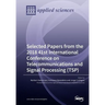 Selected Papers from the 2018 41st International Conference on Telecommunications and Signal Processing (TSP)