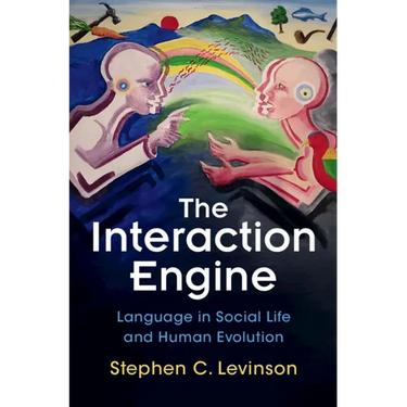 The Interaction Engine: Language in Social Life and Human Evolution