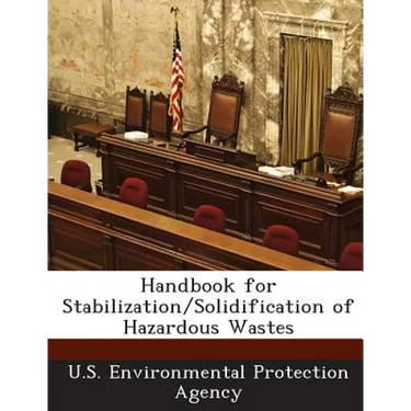 Handbook for Stabilization/Solidification of Hazardous Wastes