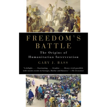 Freedom's Battle: The Origins of Humanitarian Intervention