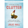 Inheriting Clutter: How to Calm the Chaos Your Parents Leave Behind
