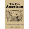 The First American Cookbook: A Facsimile of "American Cookery"