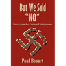 But We Said No