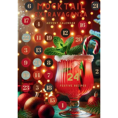 Mocktail Extravaganza Advent Calendar - 24 Festive Recipes: The Ultimate Holiday Countdown