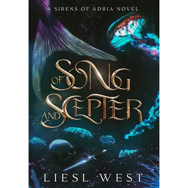 Of Song and Scepter: A Dark Little Mermaid Retelling