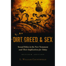 Dirt, Greed, and Sex: Sexual Ethics in the New Testament and Their Implications for Today