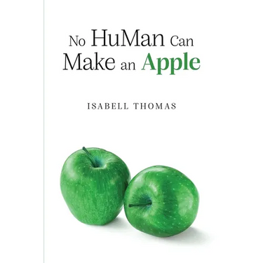 No HuMan Can Make an Apple
