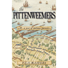 The Pittenweemers: : Outstanding 16th Century Historical Fiction based on real events