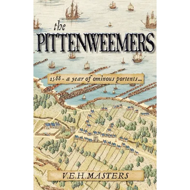 The Pittenweemers: : Outstanding 16th Century Historical Fiction based on real events