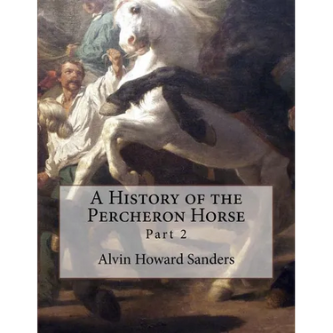 A History of the Percheron Horse: Part 2