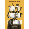 How to Control the World