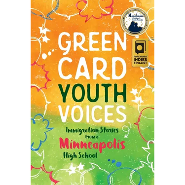 Immigration Stories from a Minneapolis High School: Green Card Youth Voices