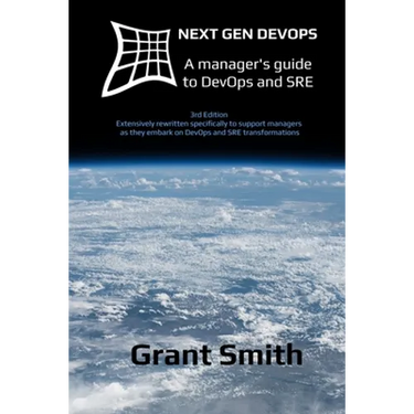 Next Gen DevOps: A manager's guide to DevOps and SRE